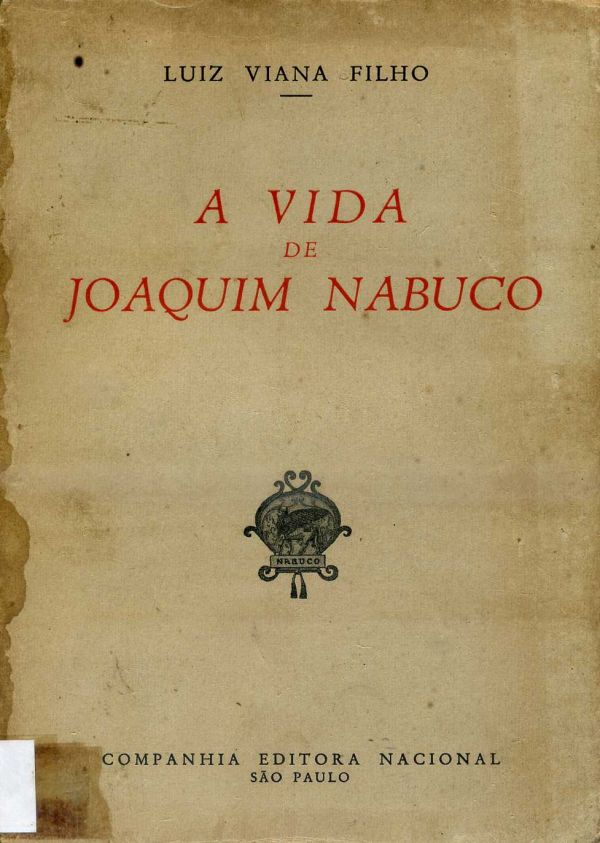 Vida de Joaquim Nabuco, A